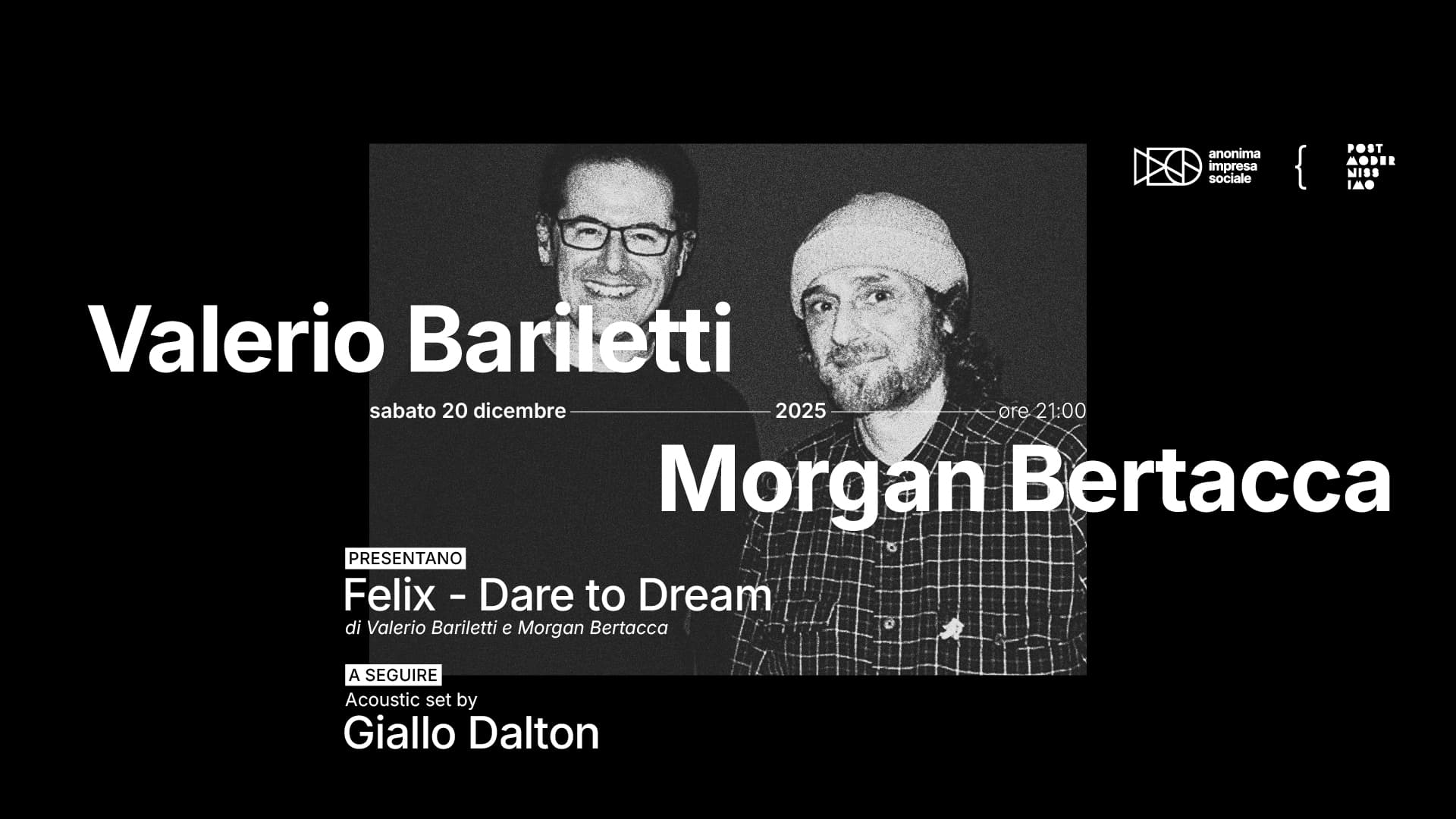 Valerio Bariletti e Morgan Bertacca presentano: Felix – dare to dream