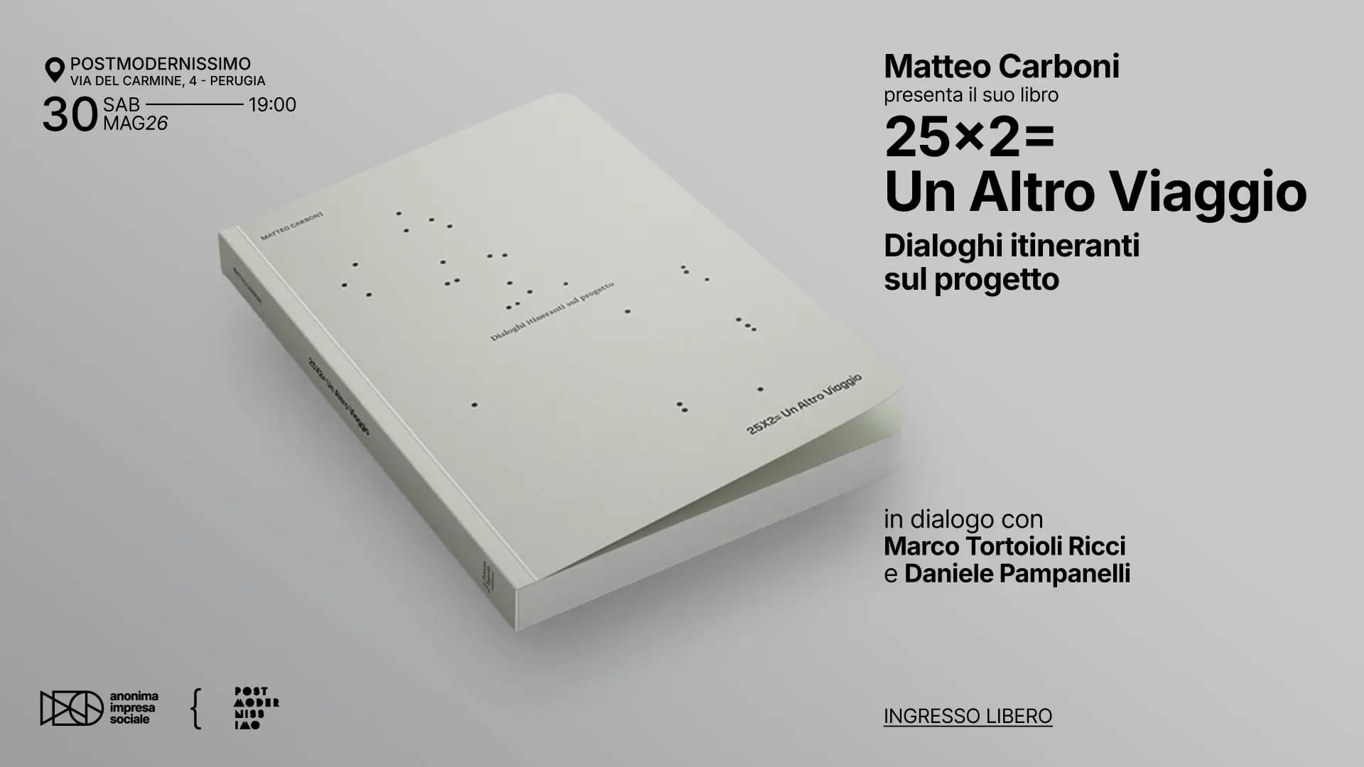 25×2= Un Altro Viaggio – Dialoghi itineranti sul progetto