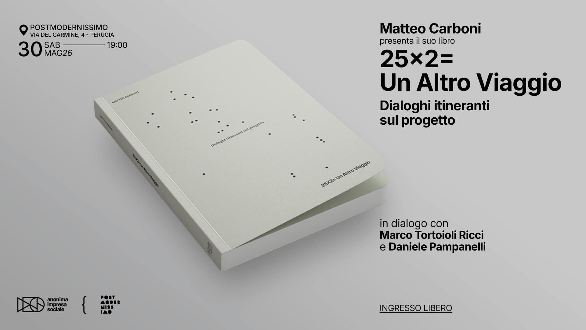 25×2= Un Altro Viaggio – Dialoghi itineranti sul progetto